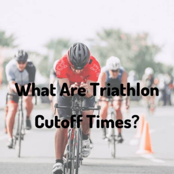 What Are Triathlon Races Cutoff Time? What's a Good Finish Time