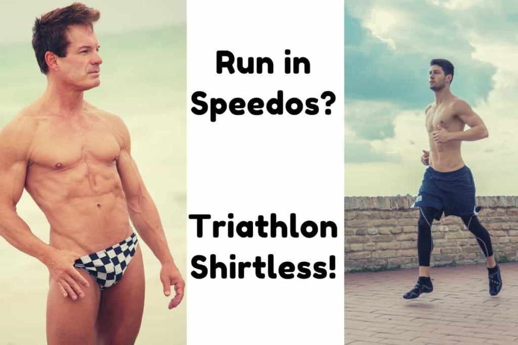 can-you-run-in-speedos-or-do-a-triathlon-shirtless-triathlon-budgeting