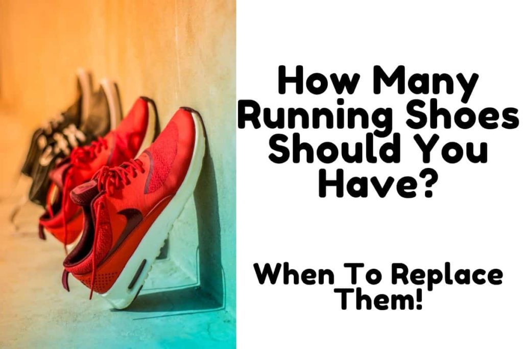 How Many Running Shoes You Should Have? Types & When To Replace Them! -  Triathlon Budgeting