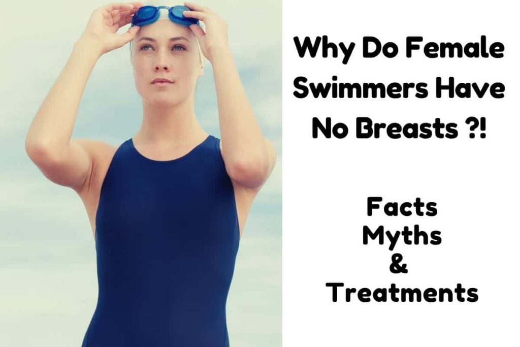 Why Do Female Swimmers Have No Breasts ?! Facts, Myths, and Treatments