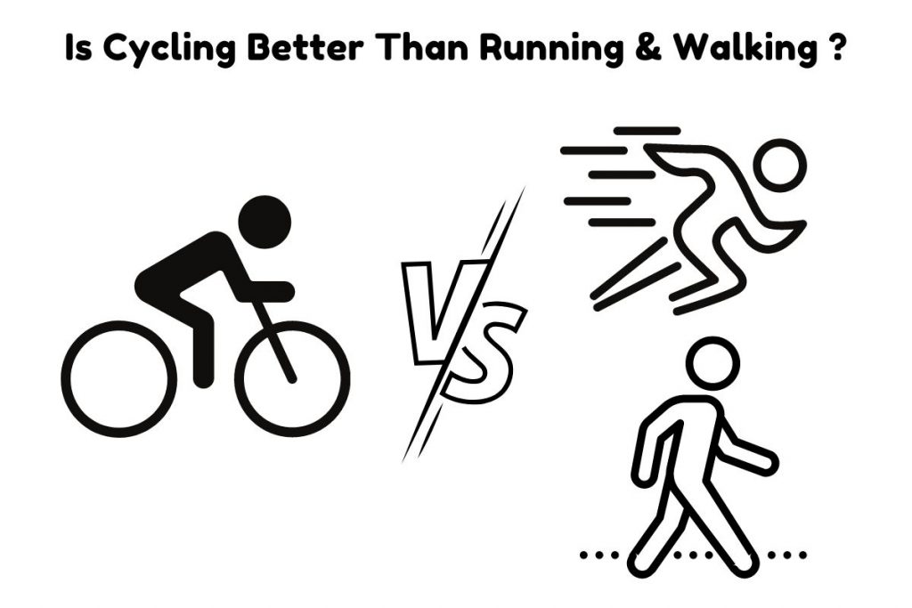 Is Cycling Better Than Running Walking Weight Loss Fitness