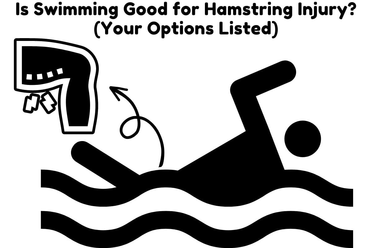 Is Swimming Good for Hamstring Injury? (Your Options Listed